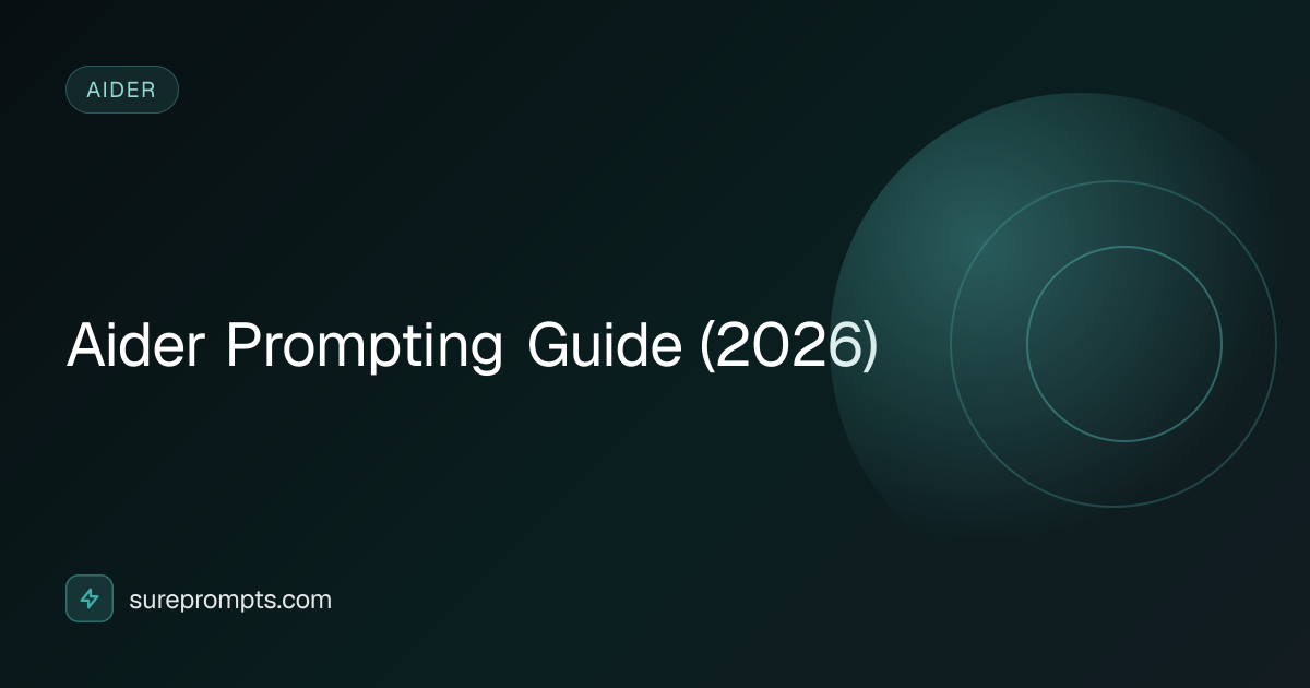 Aider Prompting Guide (2026) | SurePrompts
