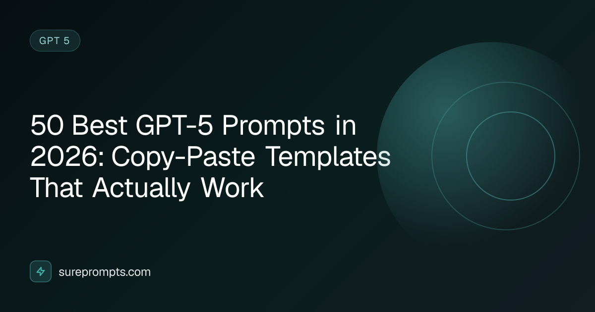 50 Best GPT-5 Prompts in 2026: Copy-Paste Templates That Actually Work ...