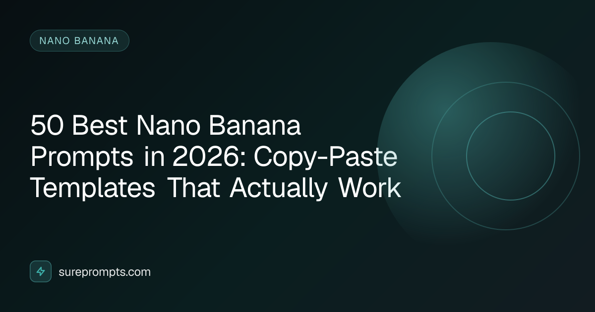 50 Best Nano Banana Prompts in 2026: Copy-Paste Templates That Actually ...