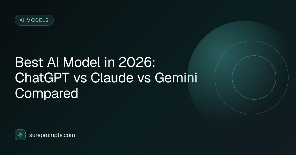 Best AI Model in 2026: ChatGPT vs Claude vs Gemini Compared | SurePrompts