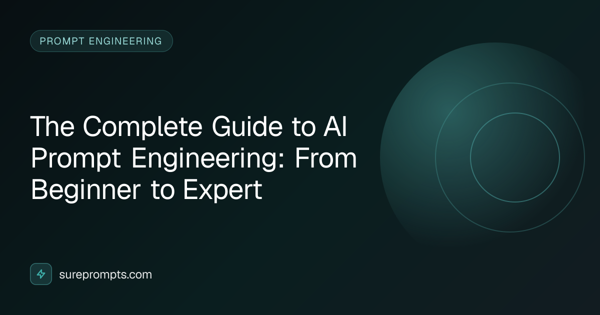 The Complete Guide to AI Prompt Engineering: From Beginner to Expert ...