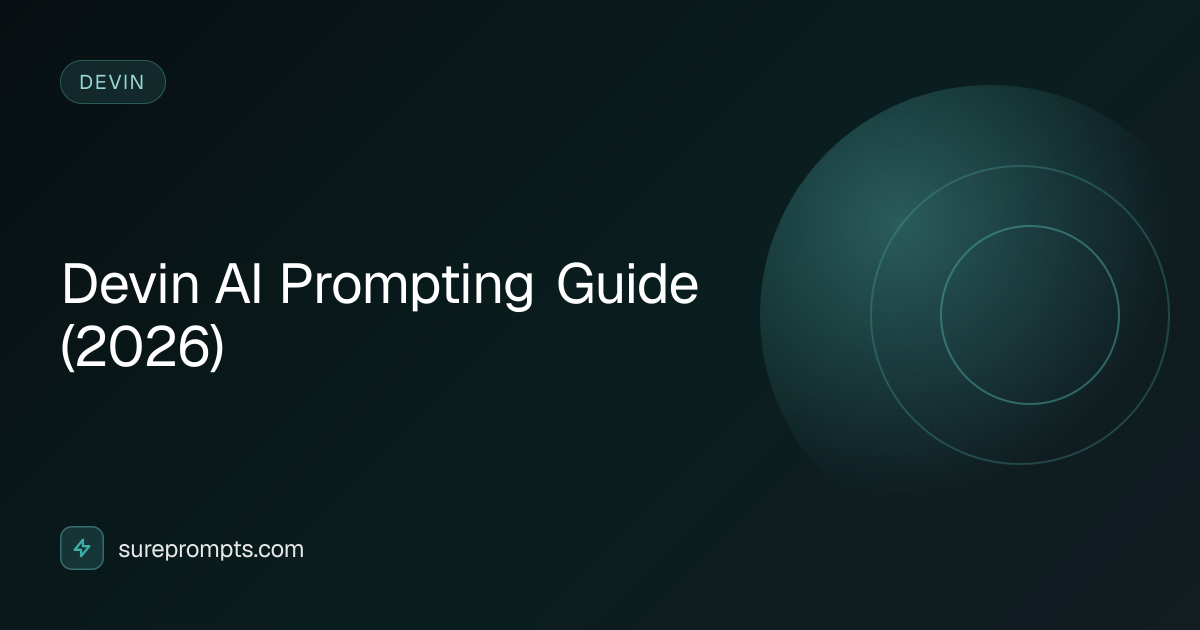 Devin AI Prompting Guide (2026) | SurePrompts