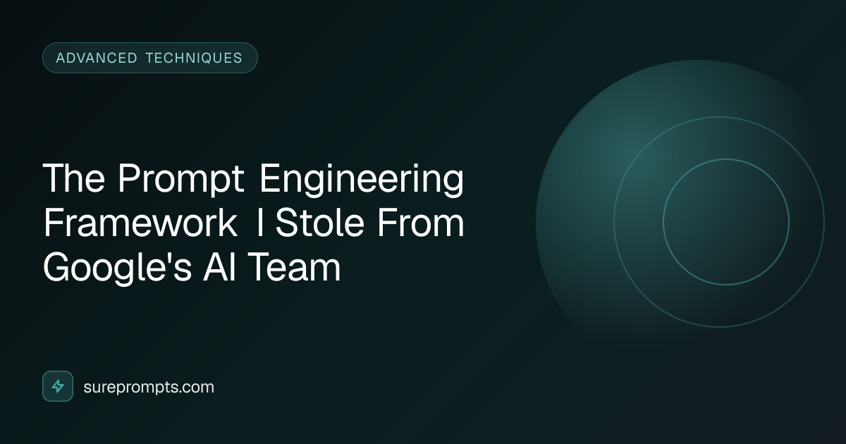 The Prompt Engineering Framework I Stole From Google's AI Team ...