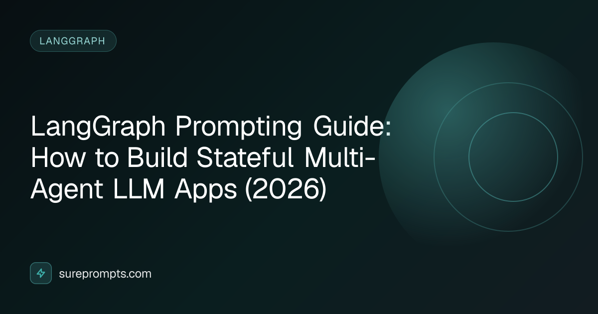LangGraph Prompting Guide: How to Build Stateful Multi-Agent LLM Apps ...