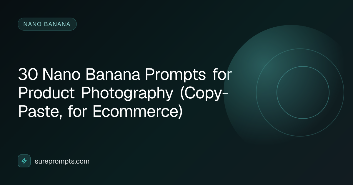 30 Nano Banana Prompts for Product Photography (Copy-Paste, for ...