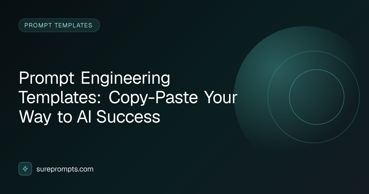 Prompt Engineering Templates: Copy-Paste Your Way to AI Success ...