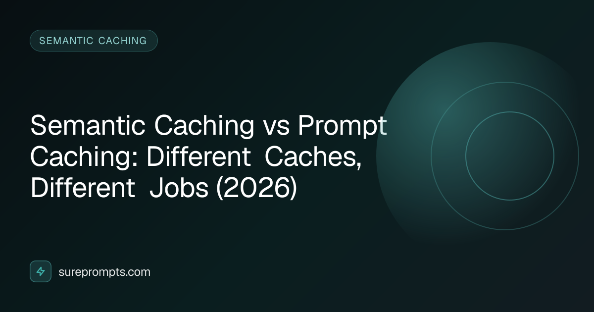 Semantic Caching vs Prompt Caching: Different Caches, Different Jobs ...