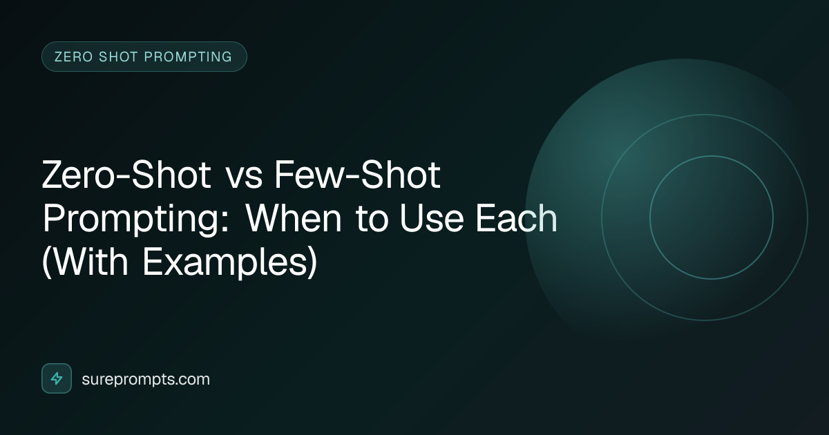 Zero-Shot vs Few-Shot Prompting: When to Use Each (With Examples ...