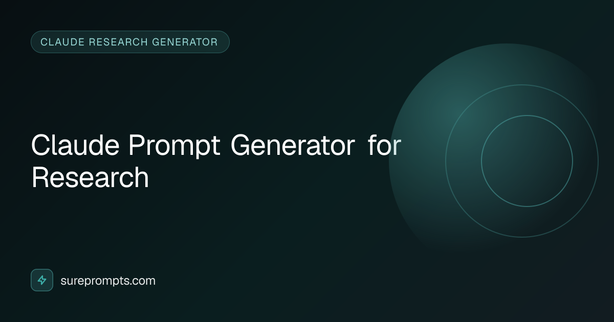 Claude Prompt Generator for Research — Free Online Tool | SurePrompts