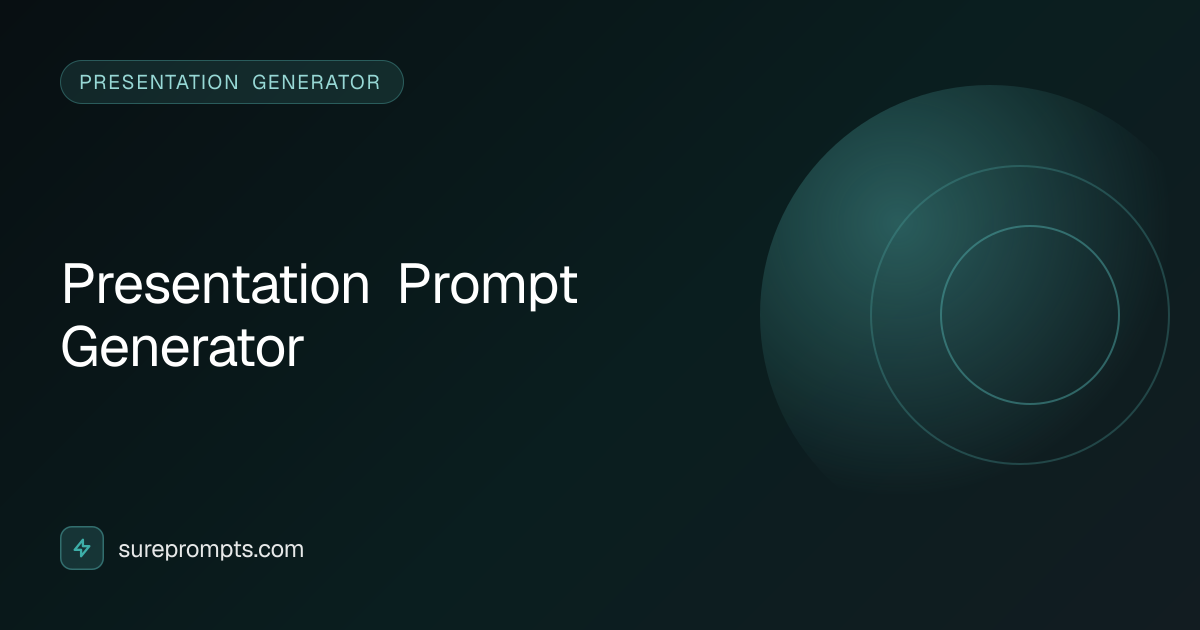 Presentation Prompt Generator — Free Online Tool | SurePrompts