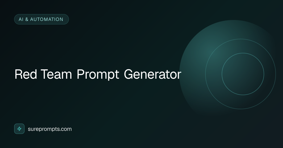 Red Team Prompt Generator Prompt Template - AI AI & Automation Prompt ...