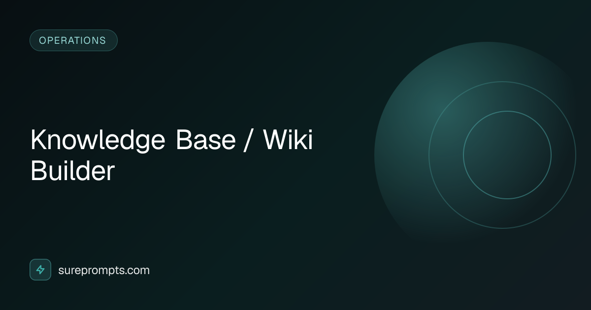 Knowledge Base / Wiki Builder Prompt Template - AI Operations Prompt ...