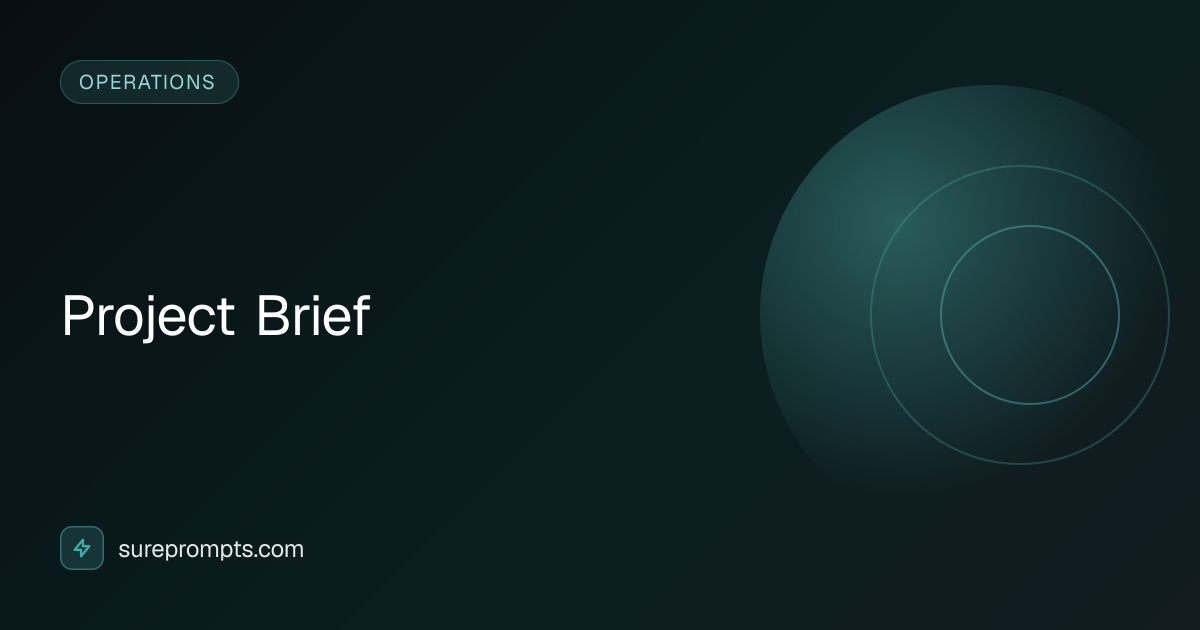 Project Brief Prompt Template - AI Operations Prompt | SurePrompts