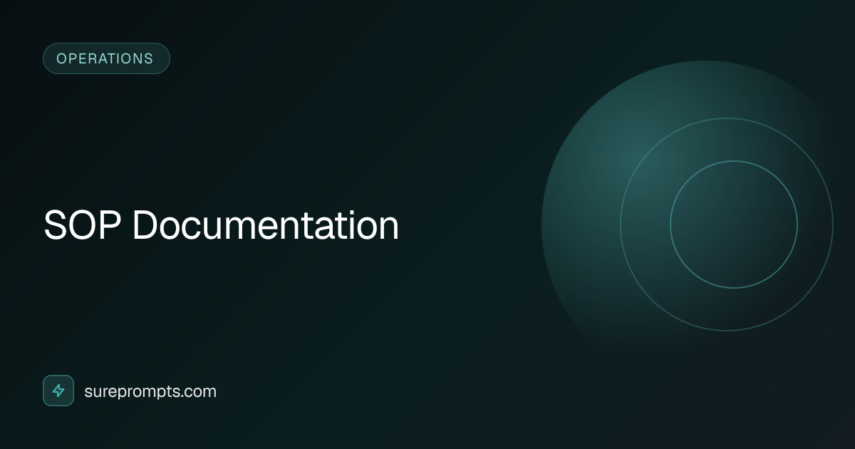 SOP Documentation Prompt Template - AI Operations Prompt | SurePrompts