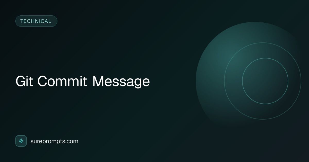 Git Commit Message Prompt Template - AI Technical Prompt | SurePrompts