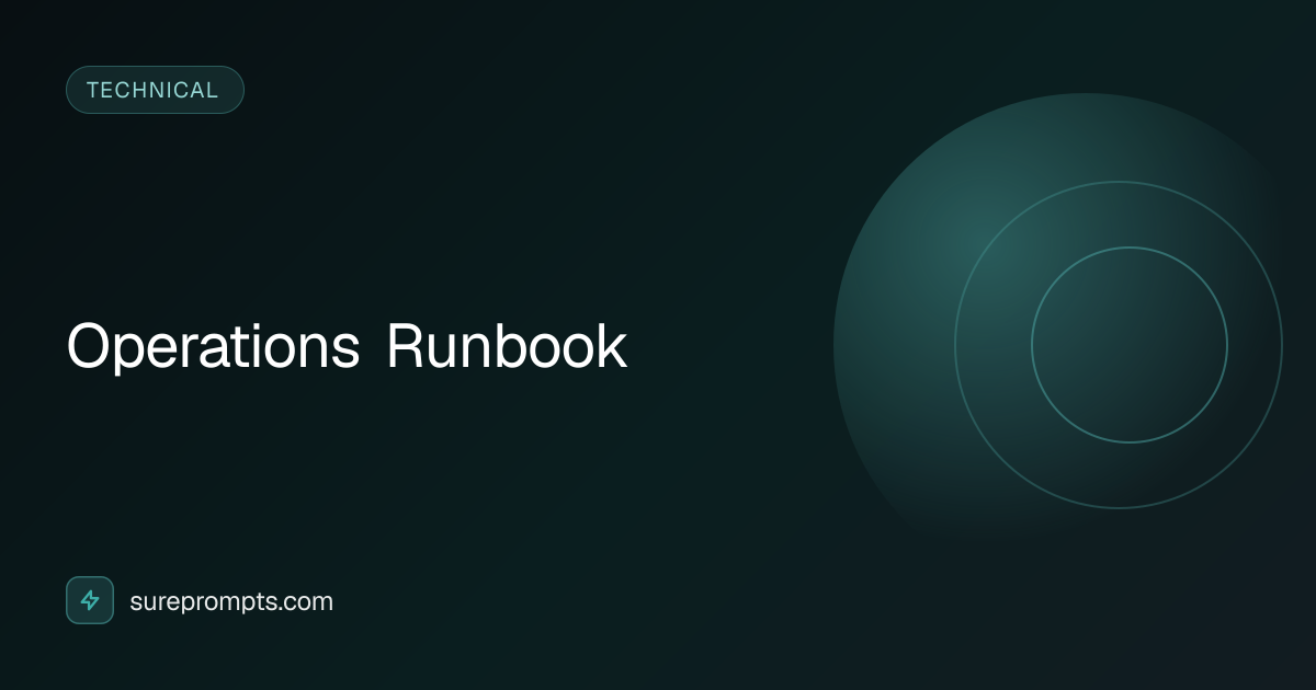 Operations Runbook Prompt Template - AI Technical Prompt | SurePrompts